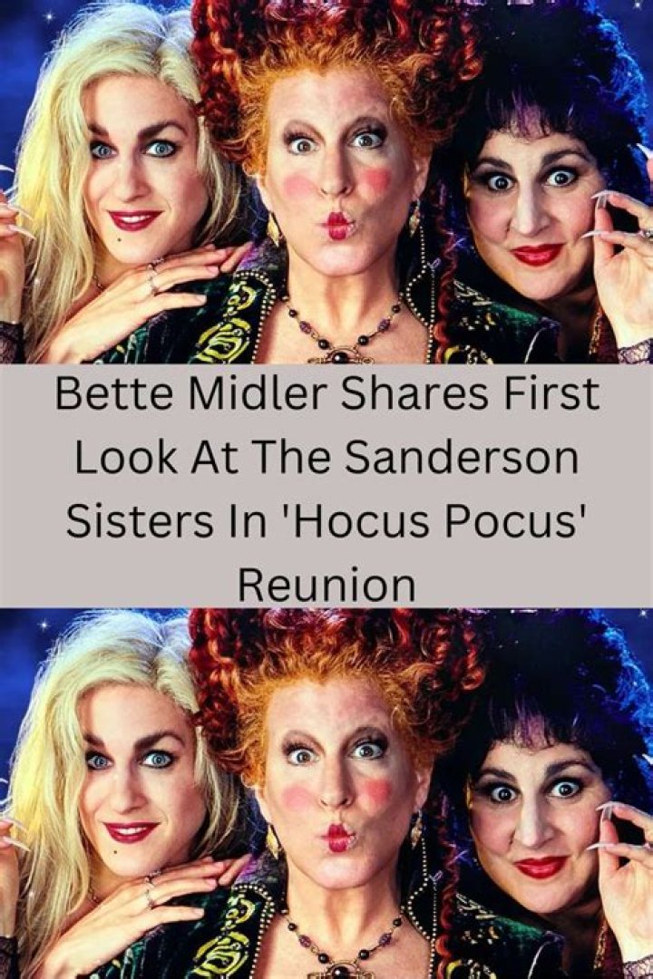 Bette Midler Reveals 1st Look At ‘Hocus Pocus’ Reunion With All 3 Witches In Costume 27 Years Later