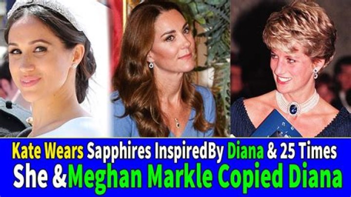 Kate Middleton Wears Sapphires Inspired By Princess Diana & 25 Times She & Meghan Markle Copied Diana